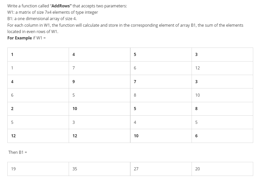 C++ HELP PLEASE Write a function called "AddRows" that accepts two parameters: