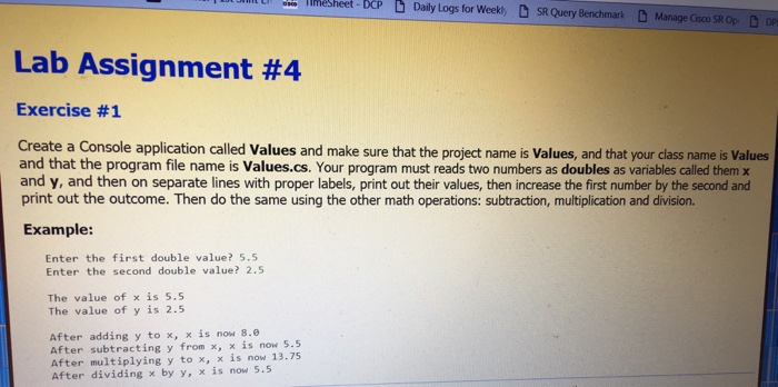  Using C# and including comments. Create a Console application called Values