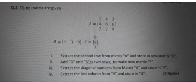  Solve in Matlab programming 2.2 Three matrix are given 1 4