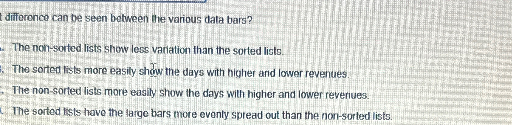  difference can be seen between the various data bars? The non-sorted