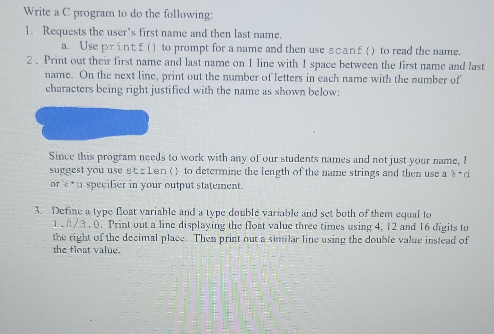  C Programming Write a C program to do the following: 1.