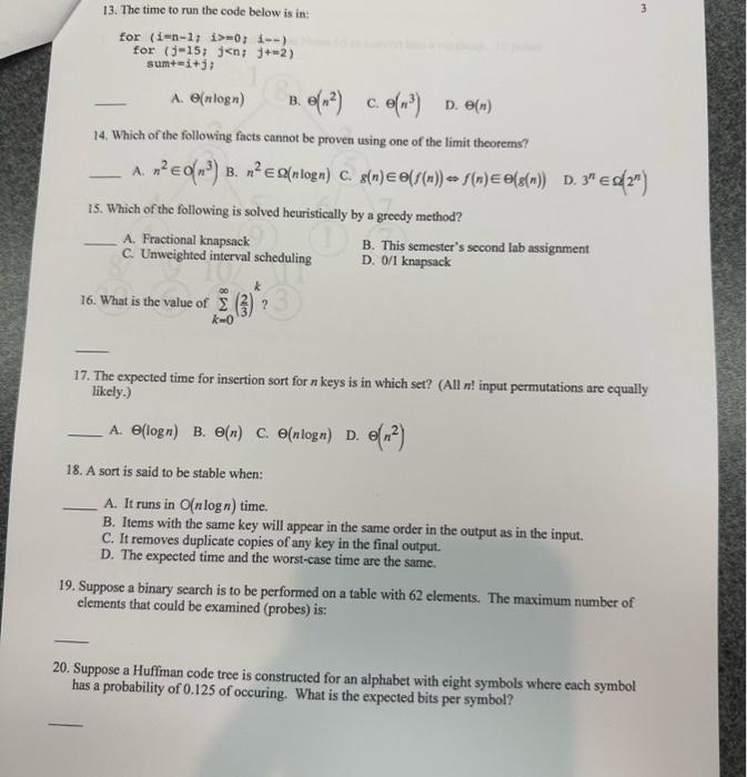 13-20 please 13. The time to run the code below is in: