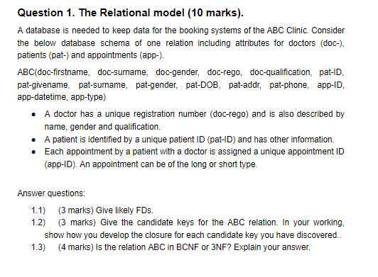 Question 1. The Relational model (10 marks). A database is needed