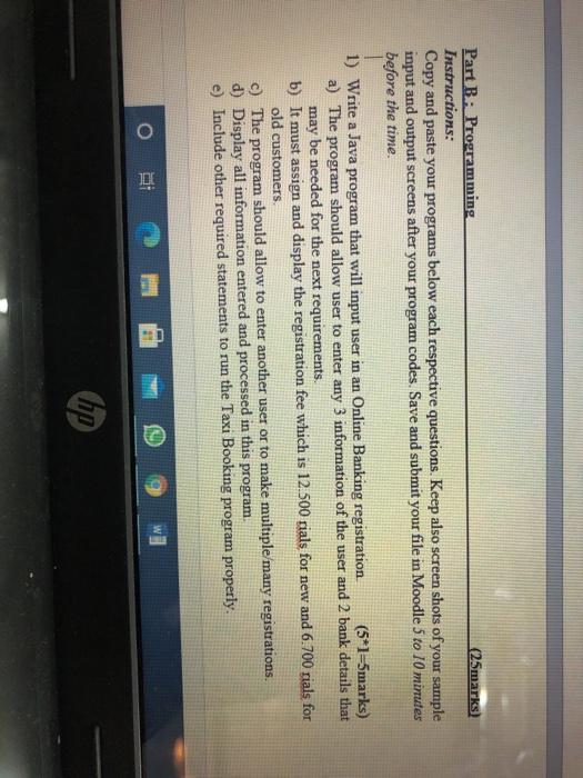  Part B.: Programming (25marks) Instructions: Copy and paste your programs below