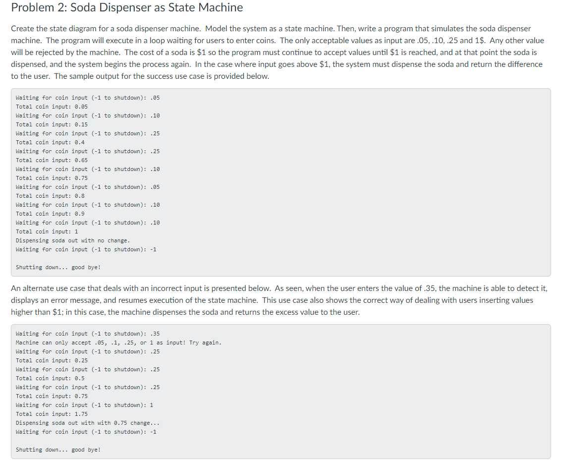  Problem 2: Soda Dispenser as State Machine Create the state diagram
