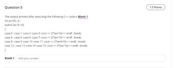  Question 5 1.5 Points The output printed after executing the following