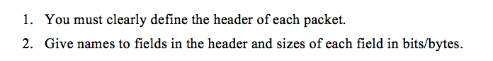 work. In such scenarios you have to design your own protocol layers.