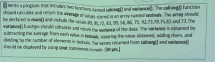  Write a program that includes two functions named and variance. The