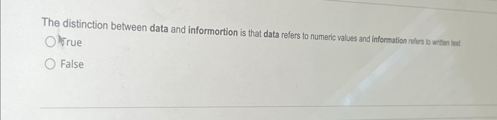  The distinction between data and informortion is that data refers to