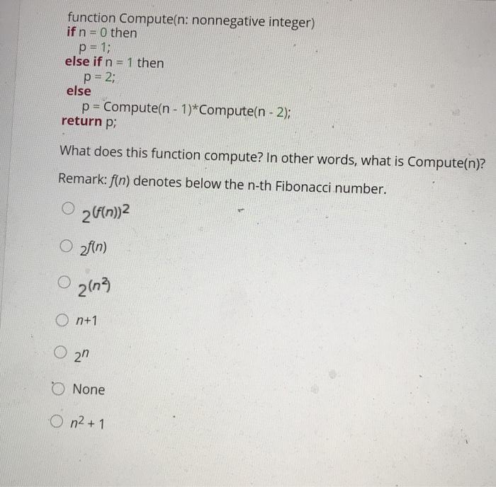  function Compute(n: nonnegative integer) if n = 0 then p =