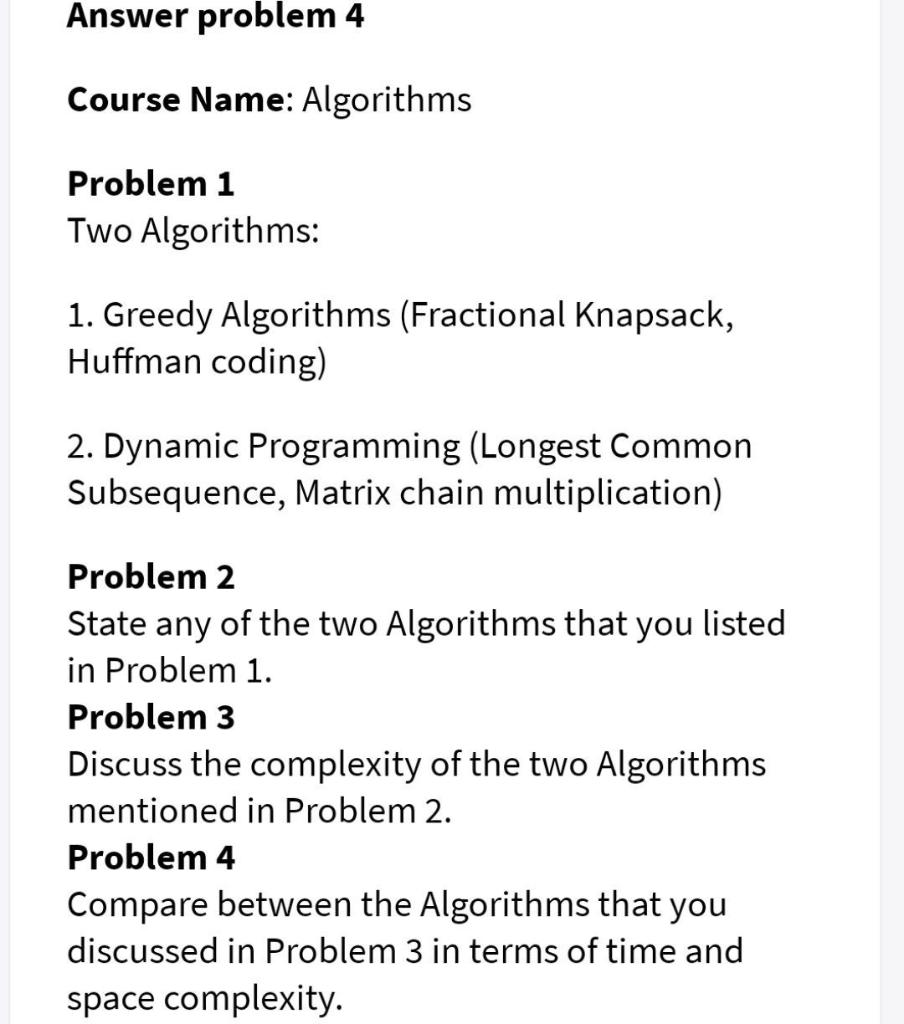 Question in computer science Answer problem 4 Course Name: Algorithms Problem 1