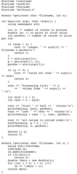 *values, int n, intperRow); void sortValues(double *first, double *last); #endif With requirements: