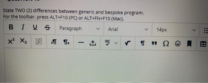  software engnering State TWO (2) differences between generic and bespoke program.