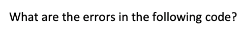 What are the errors in the following code? Program #4 package