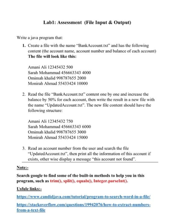  Labl: Assessment (File Input & Output) Write a java program that: