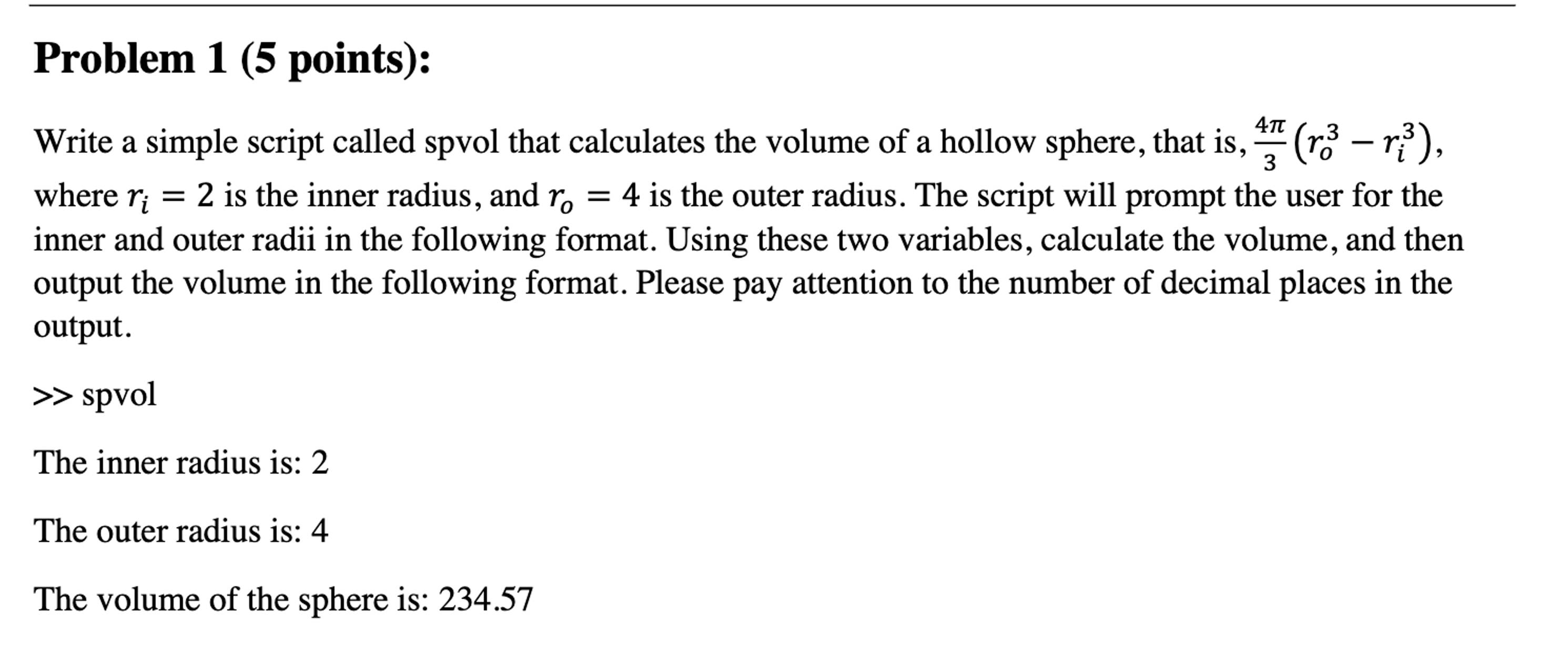  Problem 1(5 points): Write a simple script called spvol that calculates
