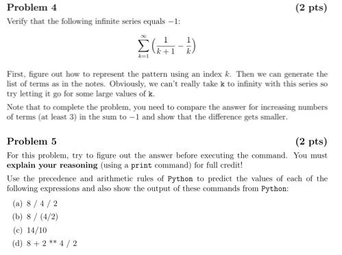 Please use Notepad++ to answer both questions (Python). (2 pts) Problem 4