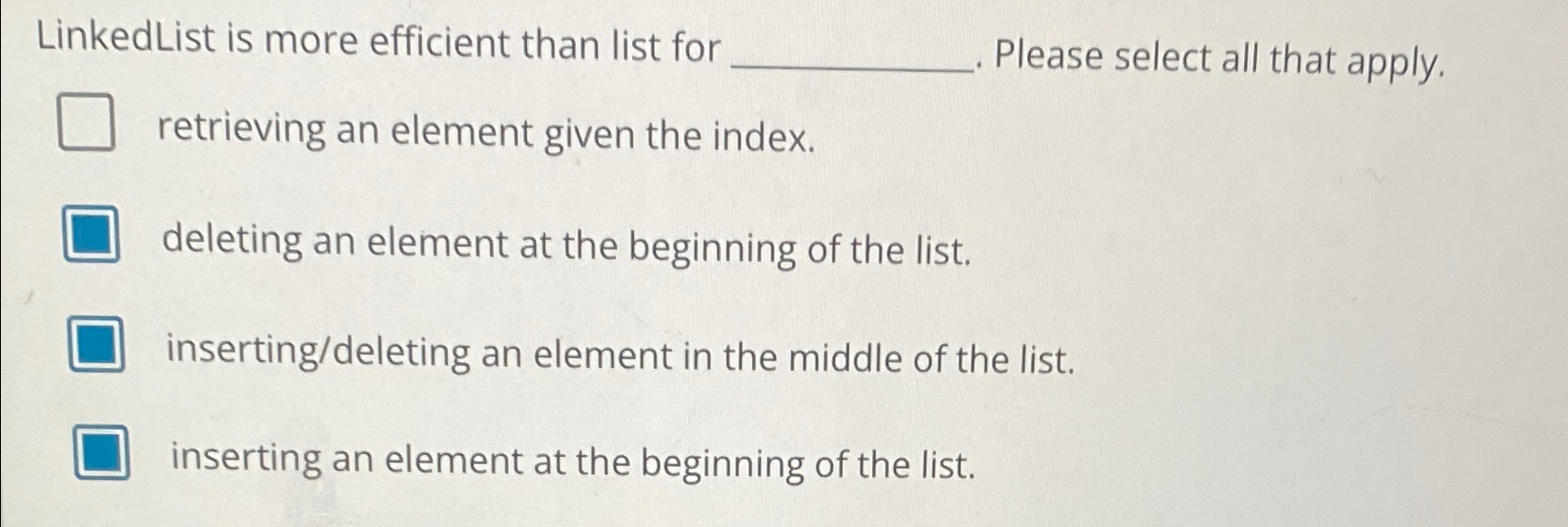  LinkedList is more efficient than list for Please select all that