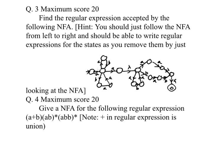  Q. 3 Maximum score 20 Find the regular expression accepted by