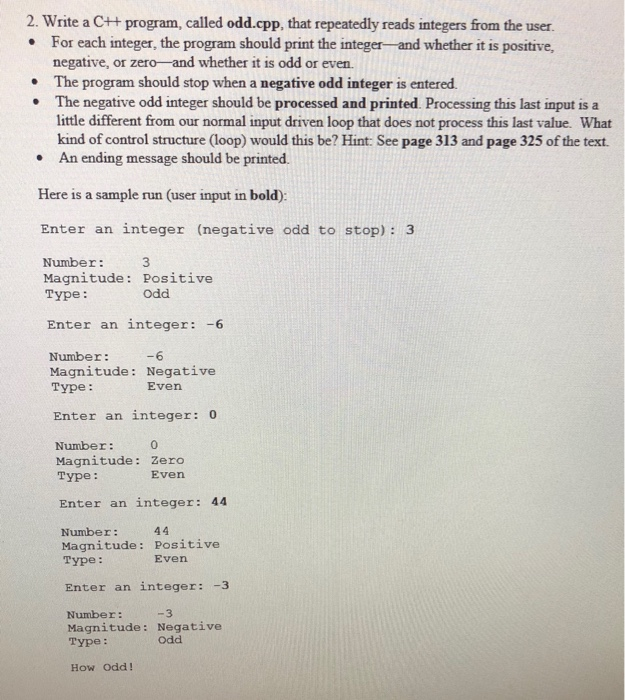  2. Write a C++ program, called odd.cpp, that repeatedly reads integers