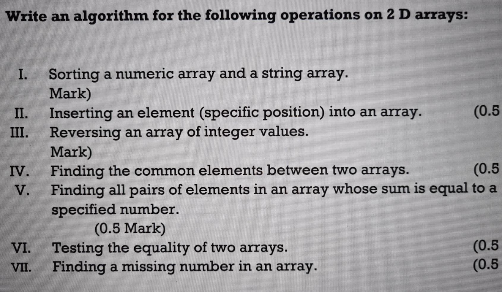  Write an algorithm for the following operations on 2 D arrays: