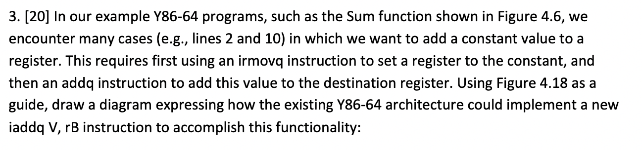  3. [20] In our example Y86-64 programs, such as the Sum