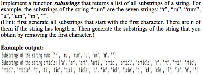 Using Python. Implement a function substrings that returns a list of all
