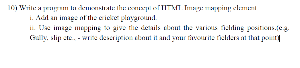 PLEASE GIVE THE FULL HTML,CSS CODE 10) Write a program to demonstrate