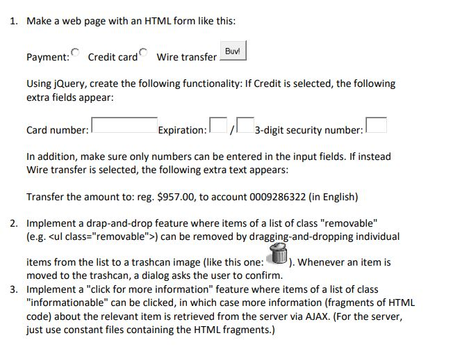  Make a web page with an HTML form like this: Payment: