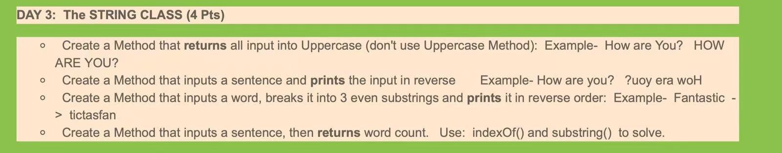 java DAY 3: The STRING CLASS (4 Pts) o o Create a