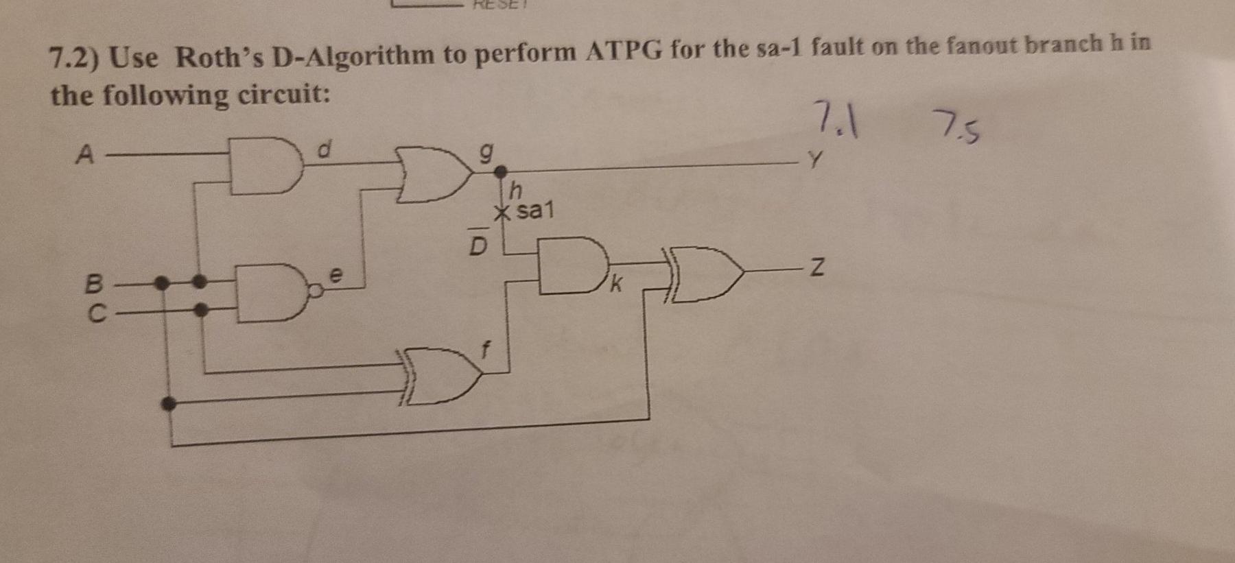  please solve and thank you 7.2) Use Roth's D-Algorithm to perform