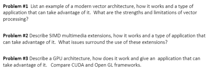 Problem #1 List an example of a modern vector architecture, how it