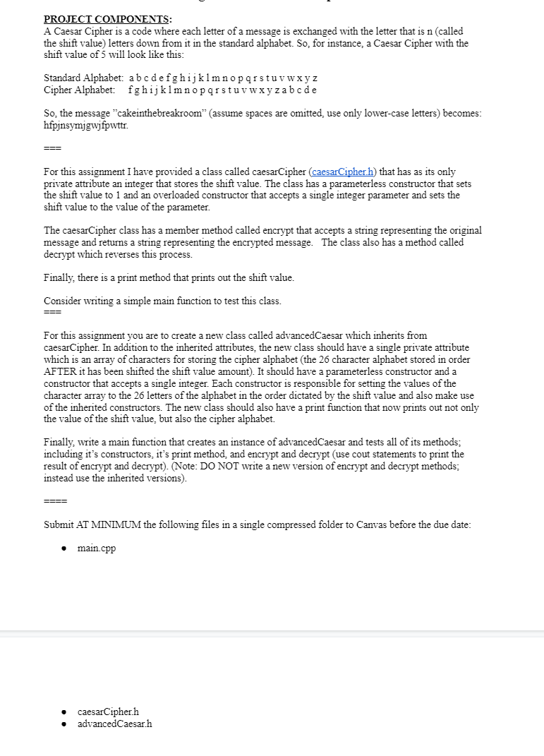  PROJECT COMPONENTS: A Caesar Cipher is a code where each letter