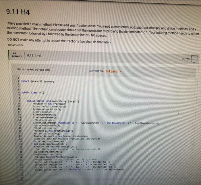  9.11 H4 I have provided a main method. Please add your