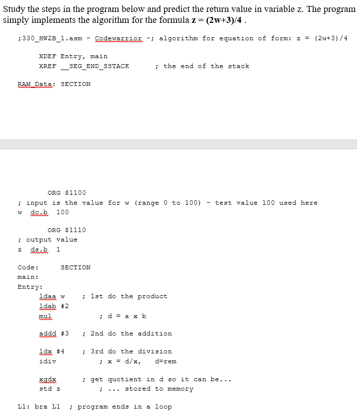 Study the steps in the program below and predict the return value