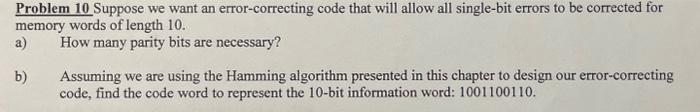  Problem 10 Suppose we want an error-correcting code that will allow
