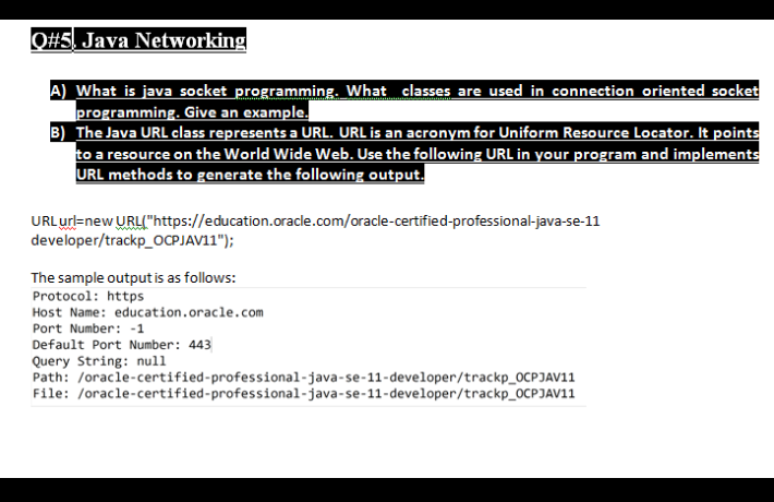urgently solution required for Q5 Q#5 Java Networking A) What is java