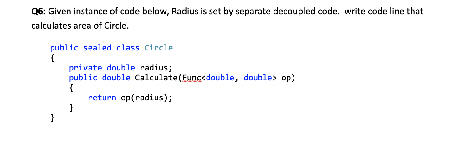  Q6: Given instance of code below, Radius is set by separate