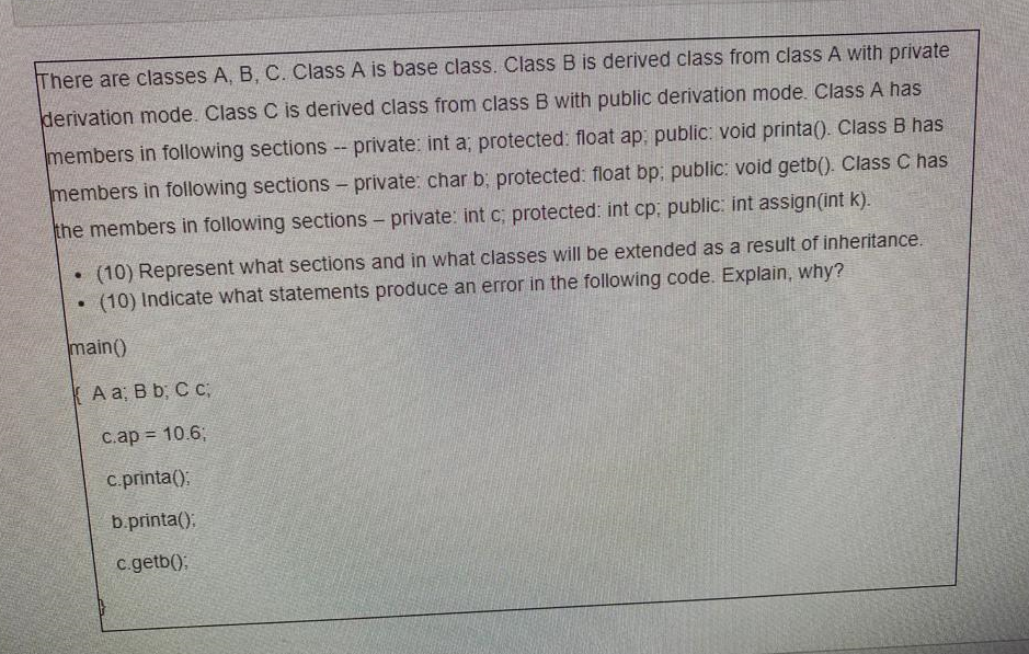  There are classes A, B, C. Class A is base class.