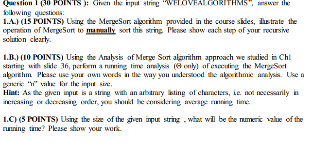 Advanced algorithm design and analysis Question 1 (30 POINTS ): Given the