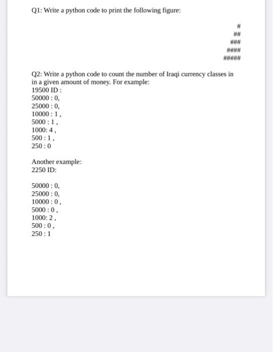  Q1: Write a python code to print the following figure: #