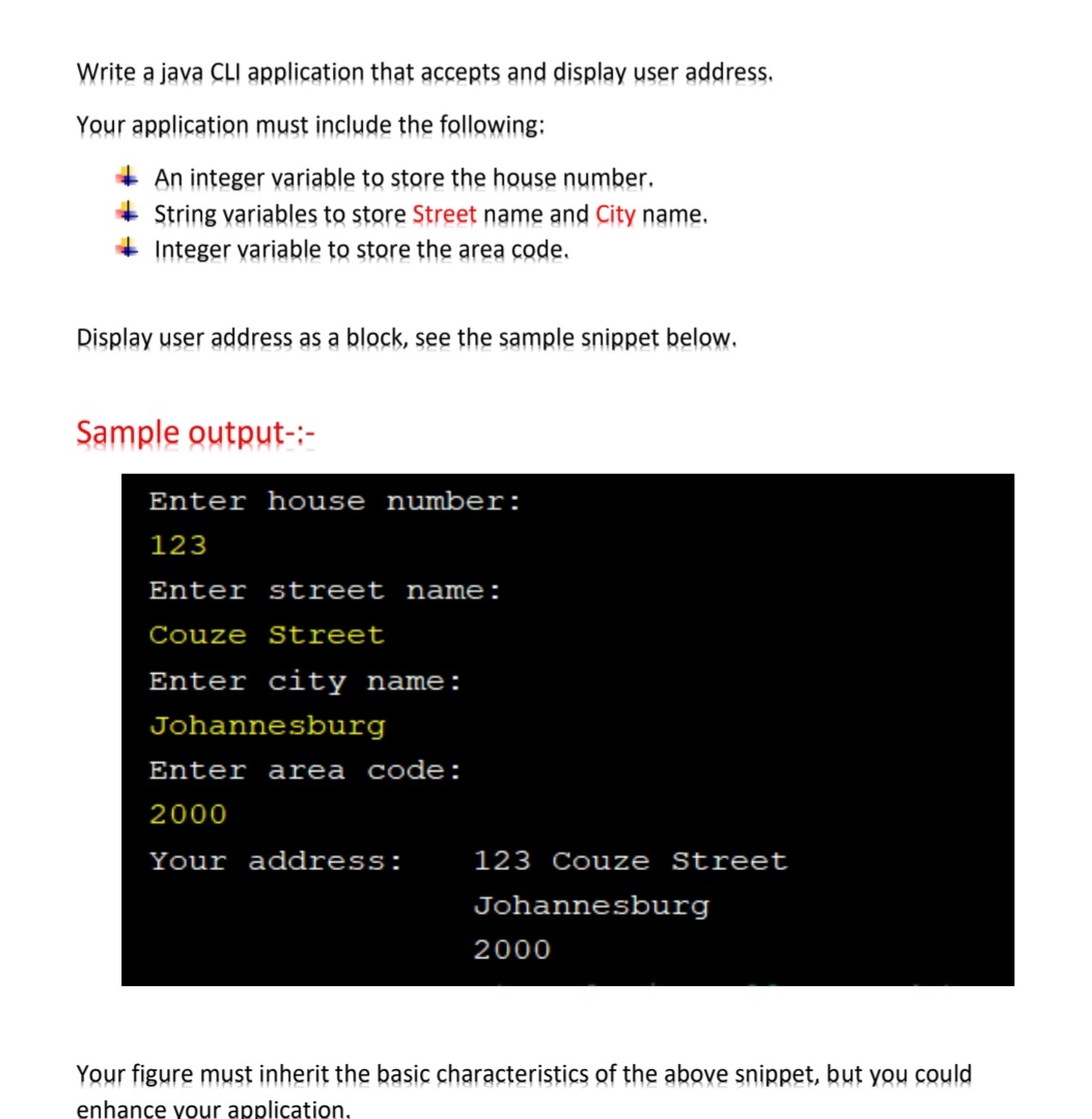  Write a java CLI application that accepts and display user address.