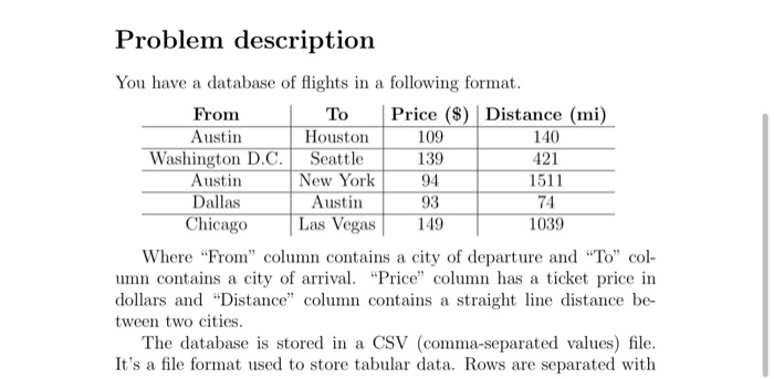 C++ with no classes. Problem description You have a database of flights