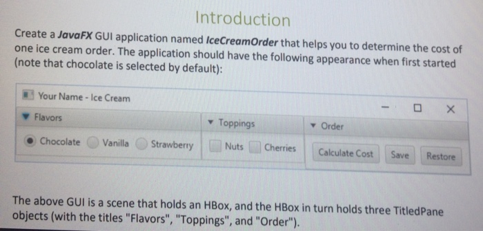  Please use JavaFx FXML Application to complete this program. Please use