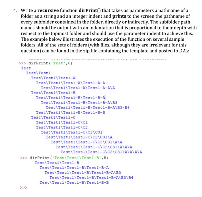  Python3.6 Need copy code Use the header: def dirPrint(pathname, indent): pass