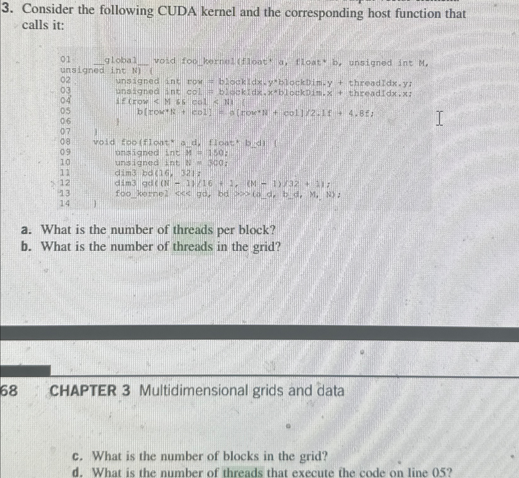 Consider the following CUDA kernel and the corresponding host function that