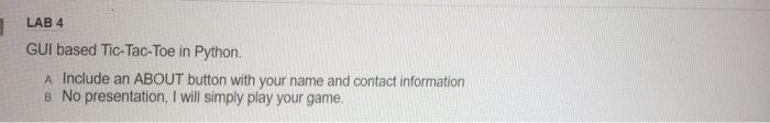  GUI based Tic-Tac-Toe in Python. A Include an ABOUT button with