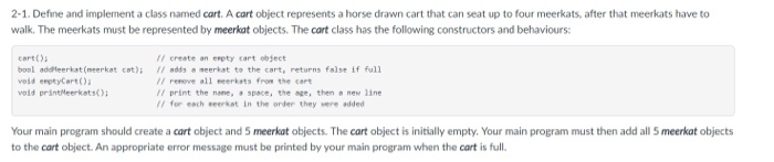  2-1. Define and implement a class named cart. A cart object