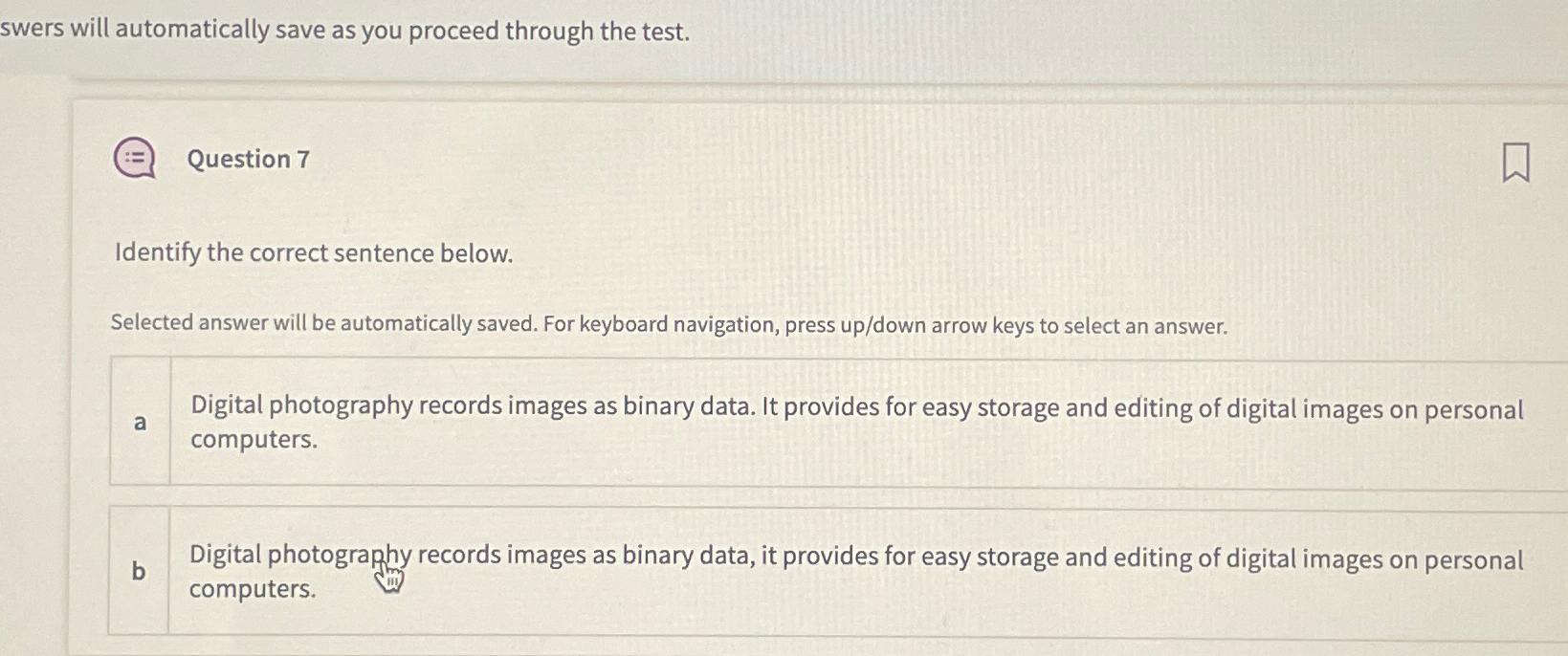  swers will automatically save as you proceed through the test. Question