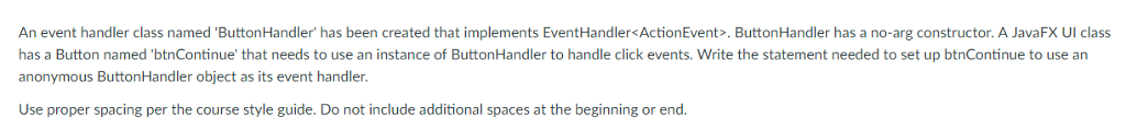  Java An event handler class named 'ButtonHandler' has been created that